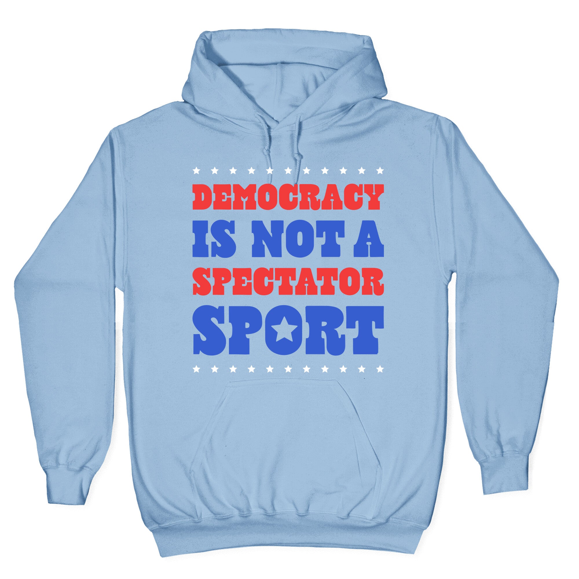 Democracy Is Not a Spectator Sport Hoodie