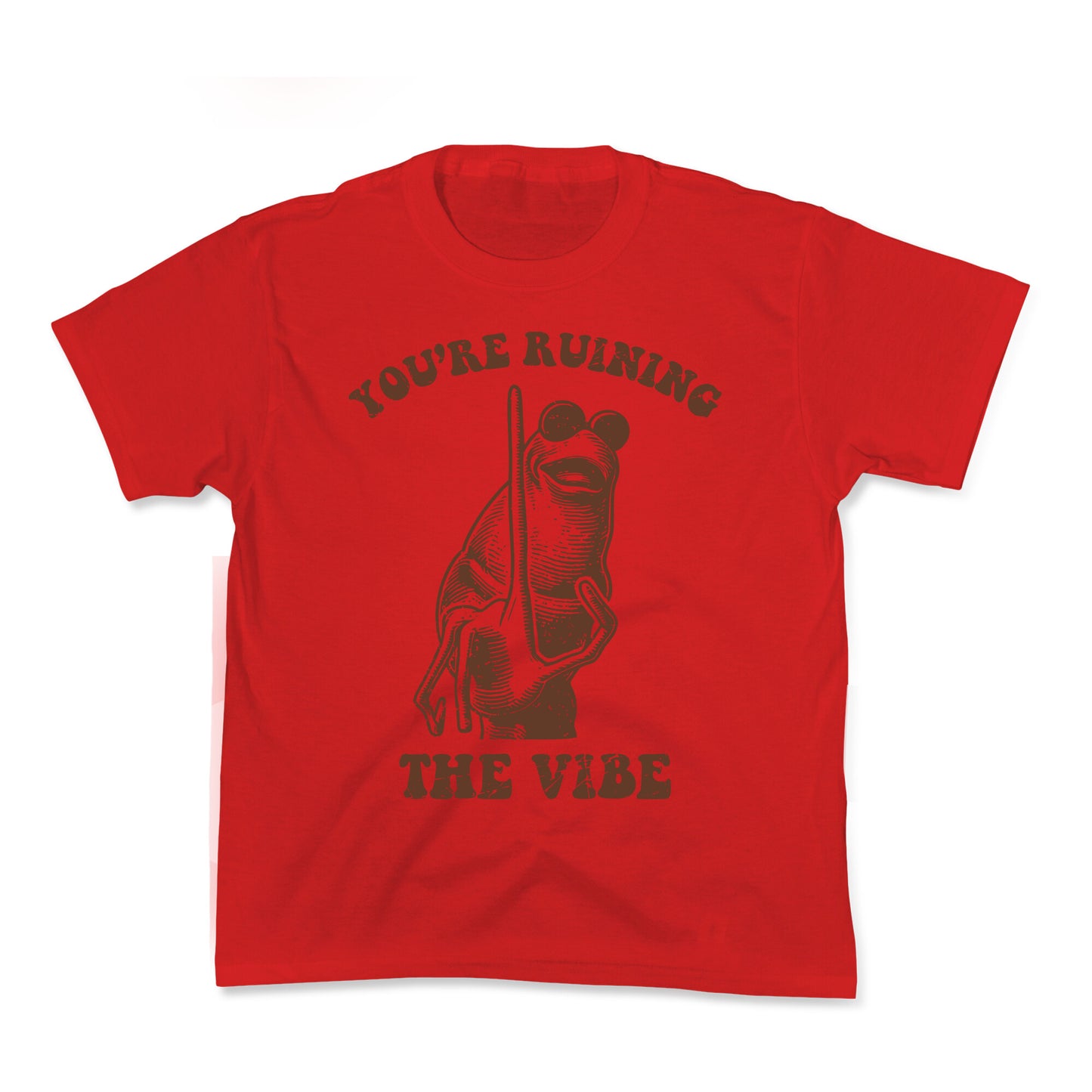 You Are Ruining the Vibe Kids Tee
