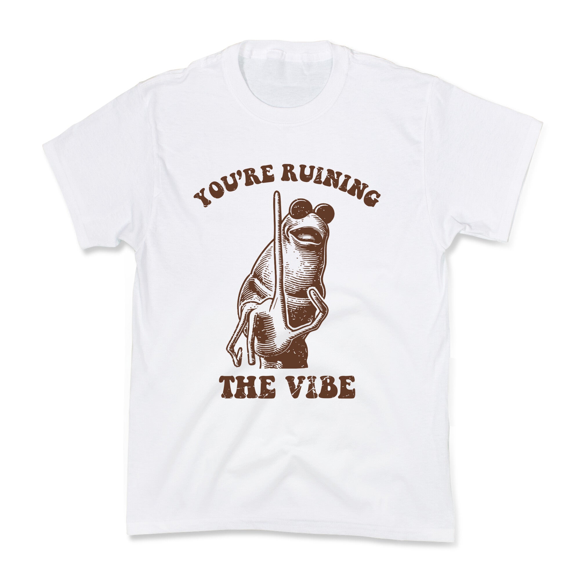 You Are Ruining the Vibe Kids Tee