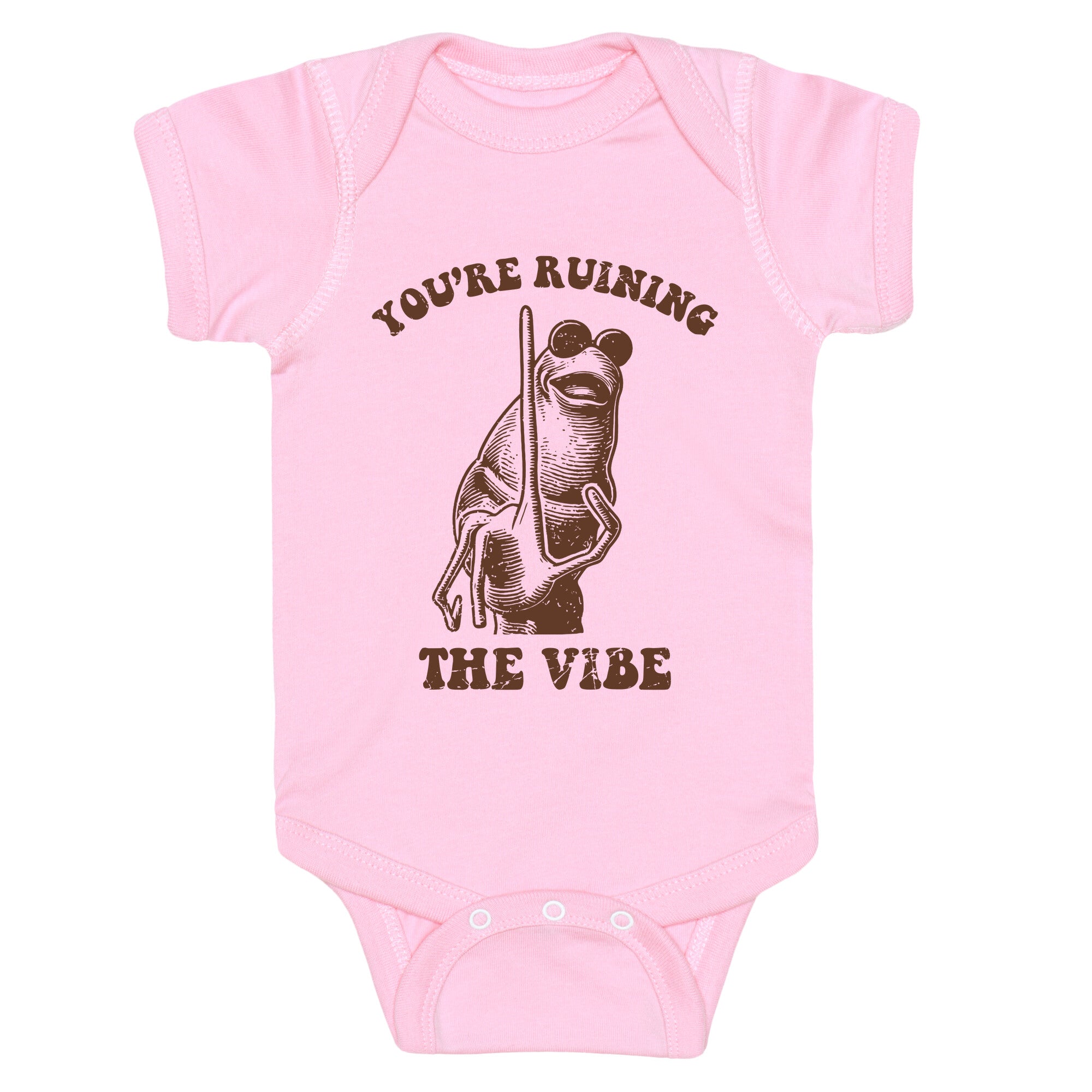 You Are Ruining the Vibe Baby One-Piece