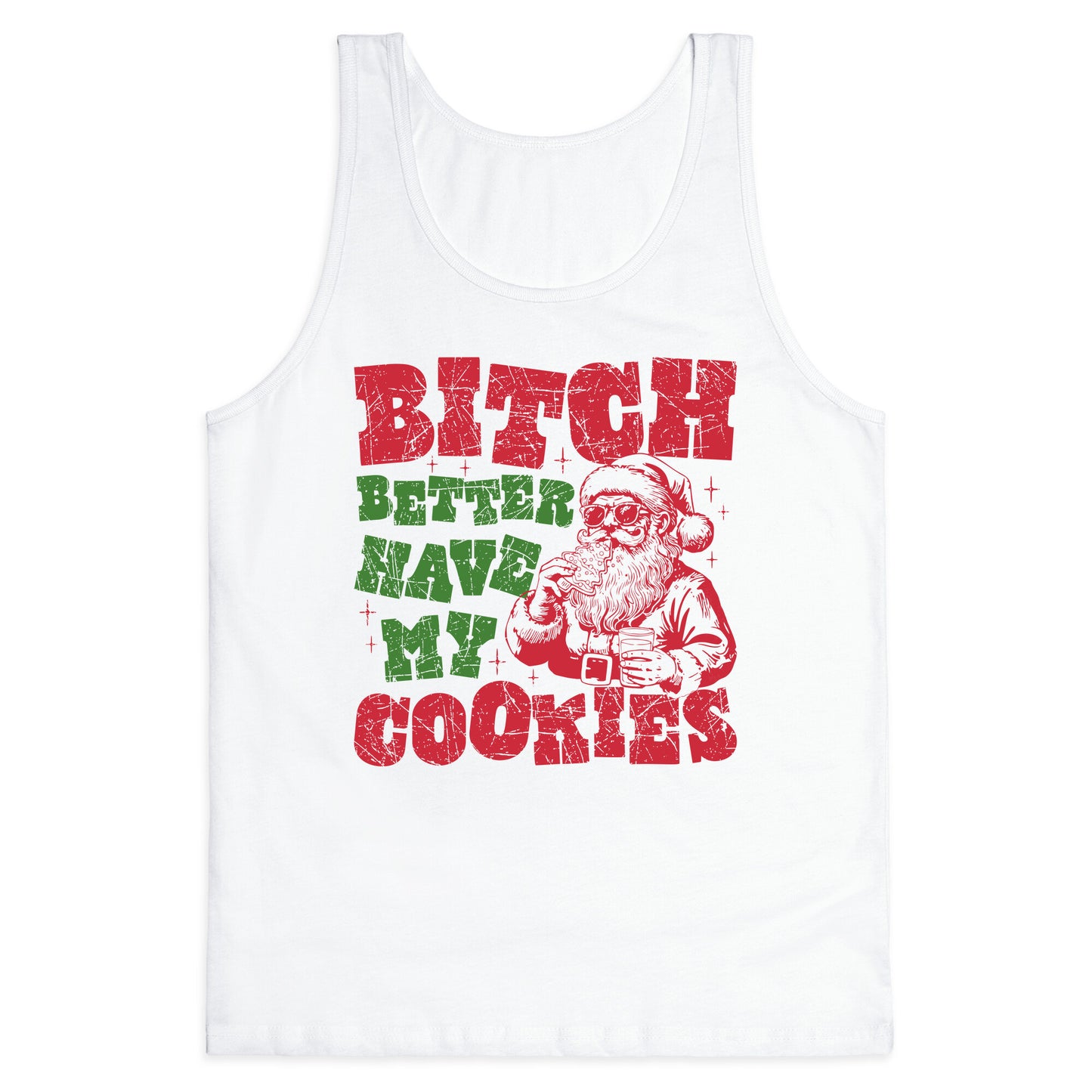 B\*tch Better Have my Cookies Tank Top