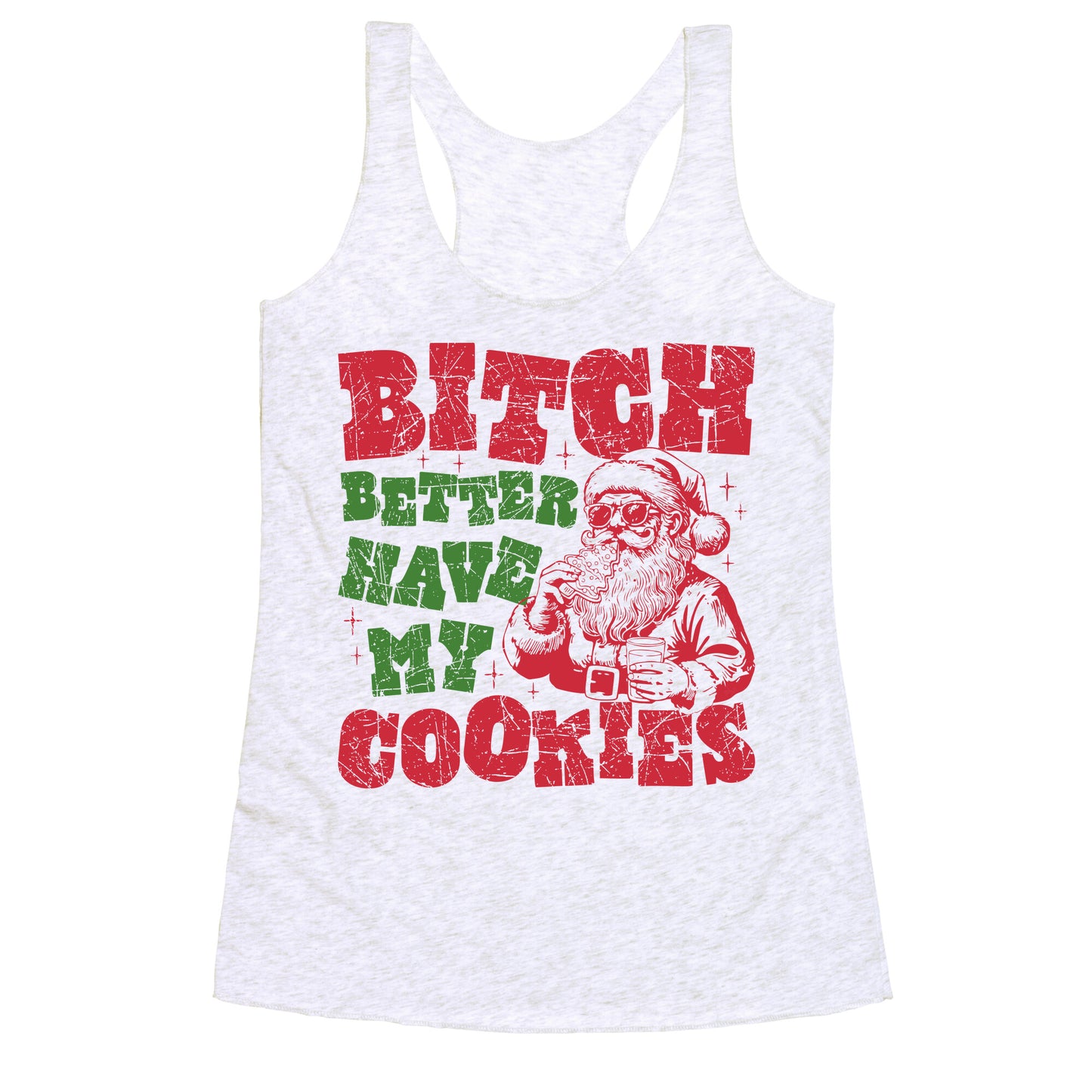 B\*tch Better Have my Cookies Racerback Tank