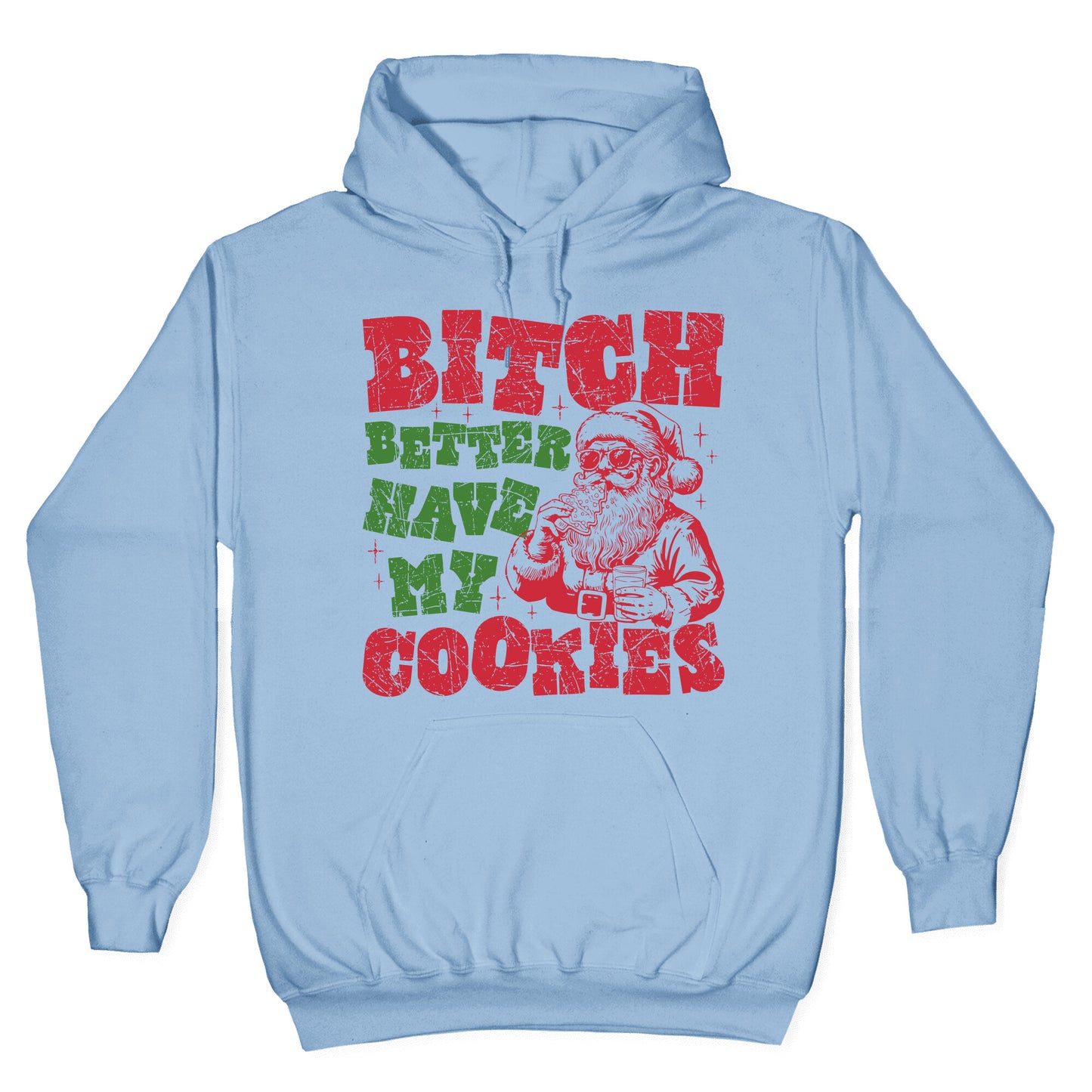 B\*tch Better Have my Cookies Hoodie