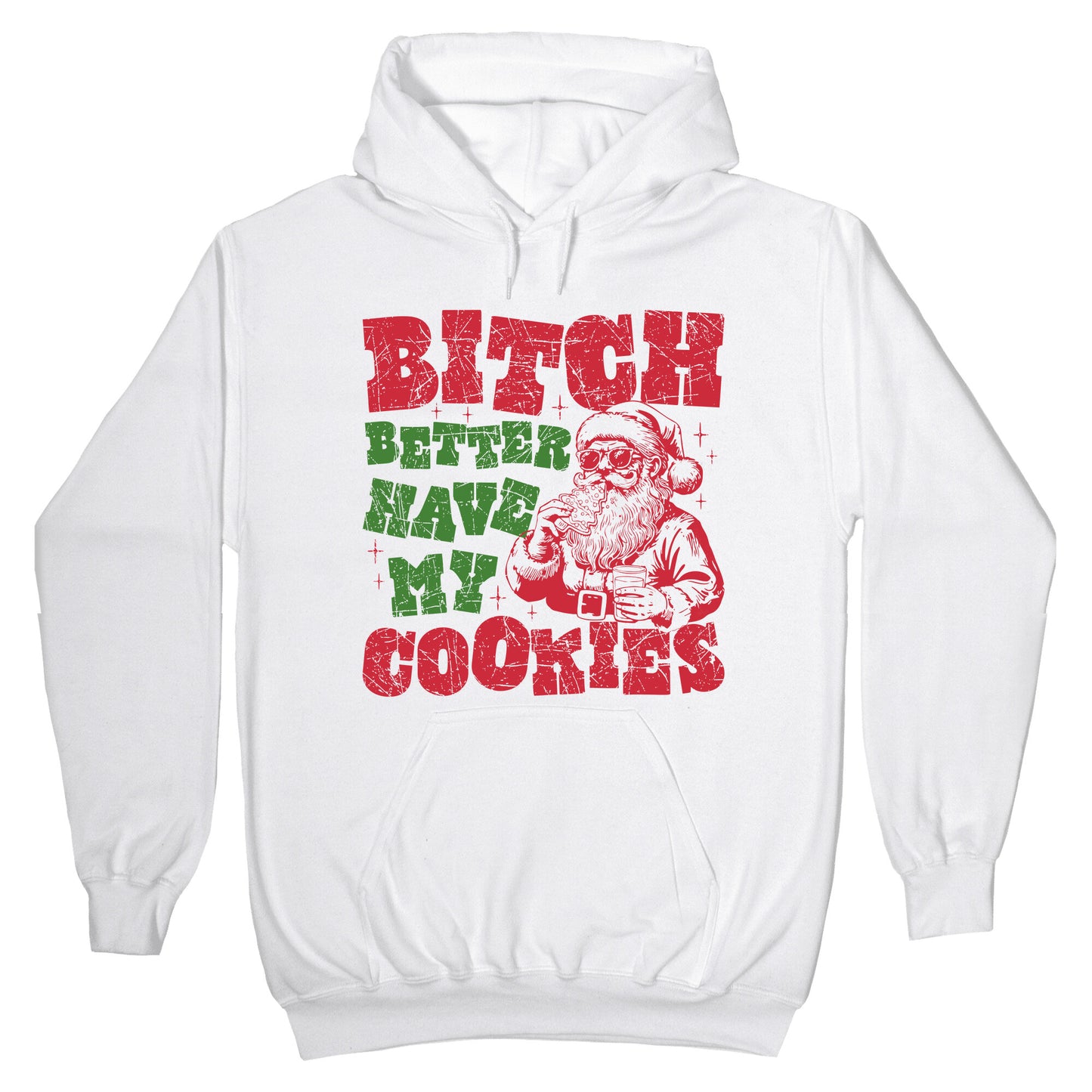 B\*tch Better Have my Cookies Hoodie