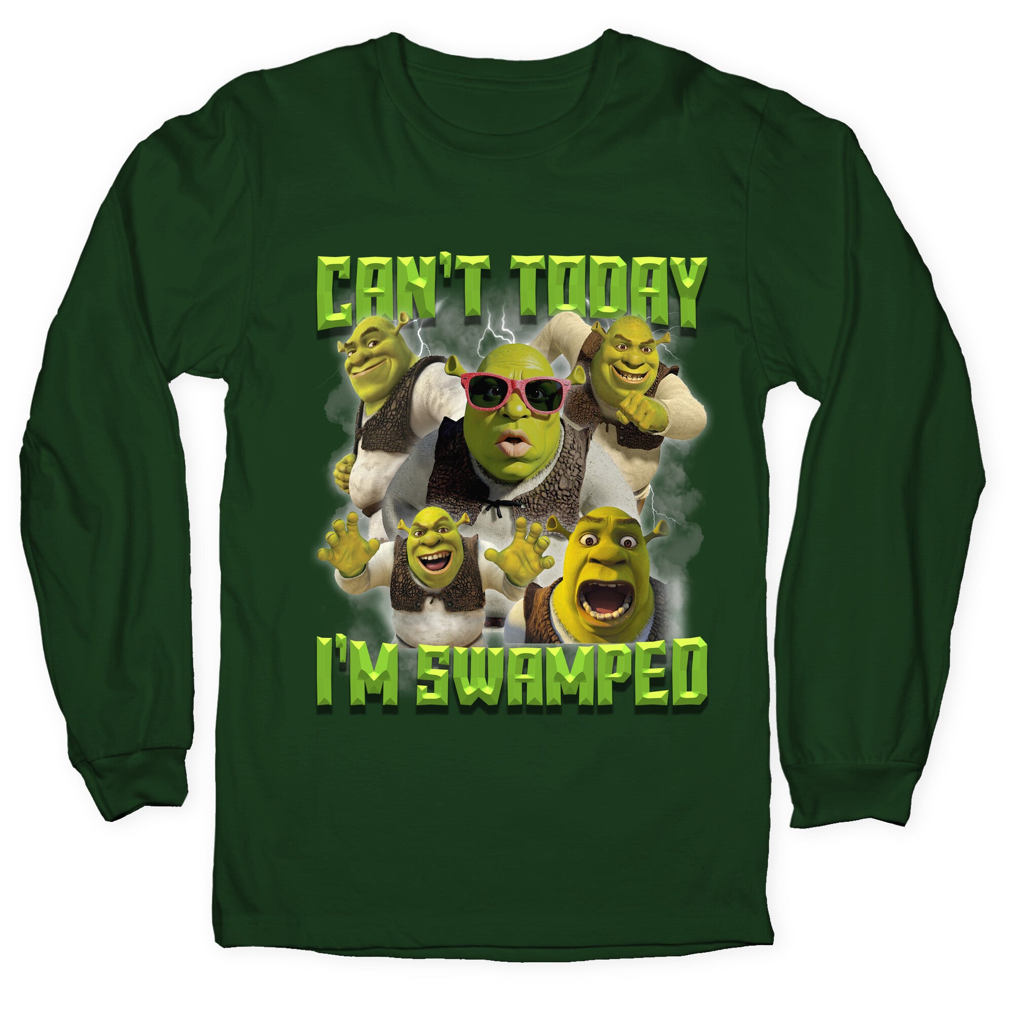 Cant Today, Im Swamped Longsleeve Tee