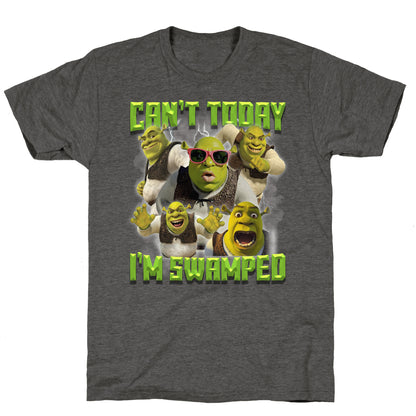 Cant Today, Im Swamped Unisex Triblend Tee
