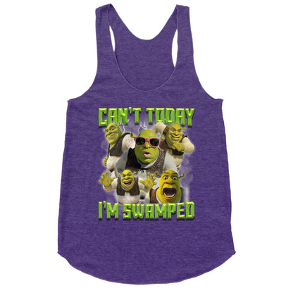 Cant Today, Im Swamped Racerback Tank