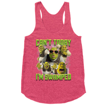 Cant Today, Im Swamped Racerback Tank