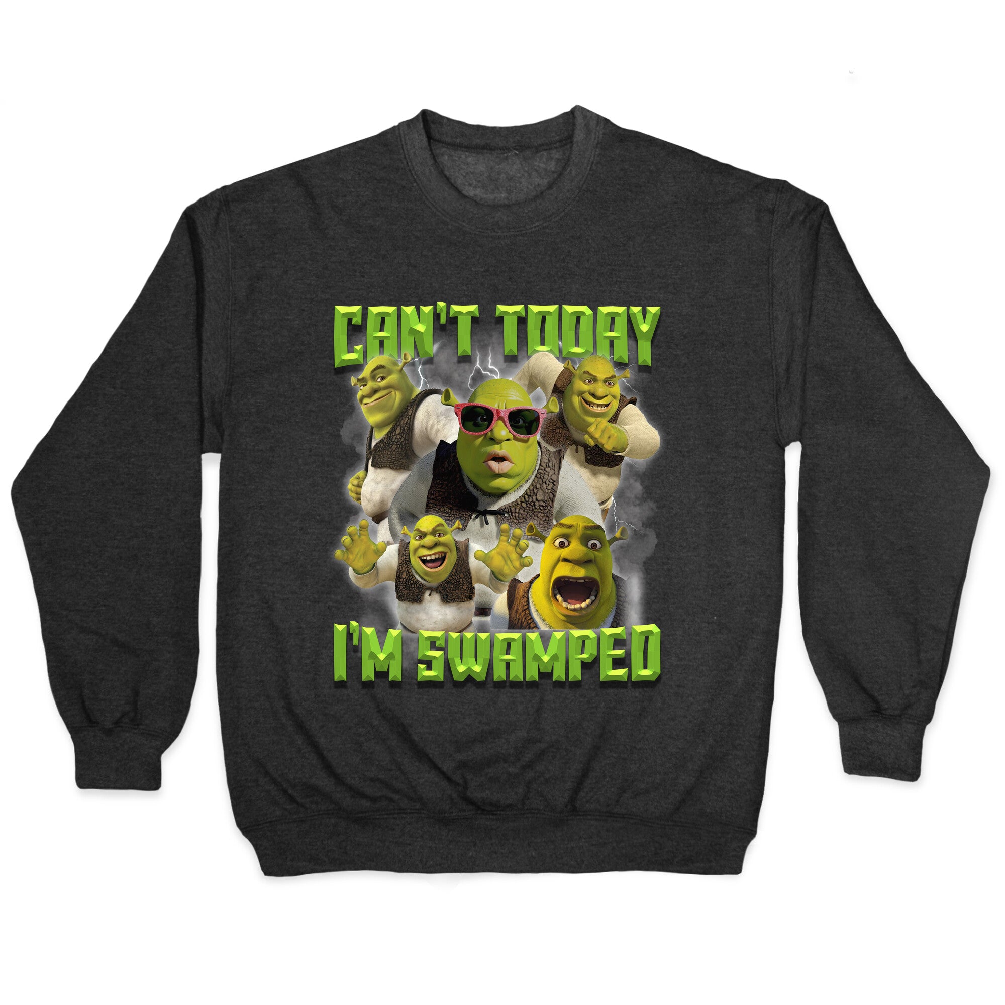 Cant Today, Im Swamped Crewneck Sweatshirt