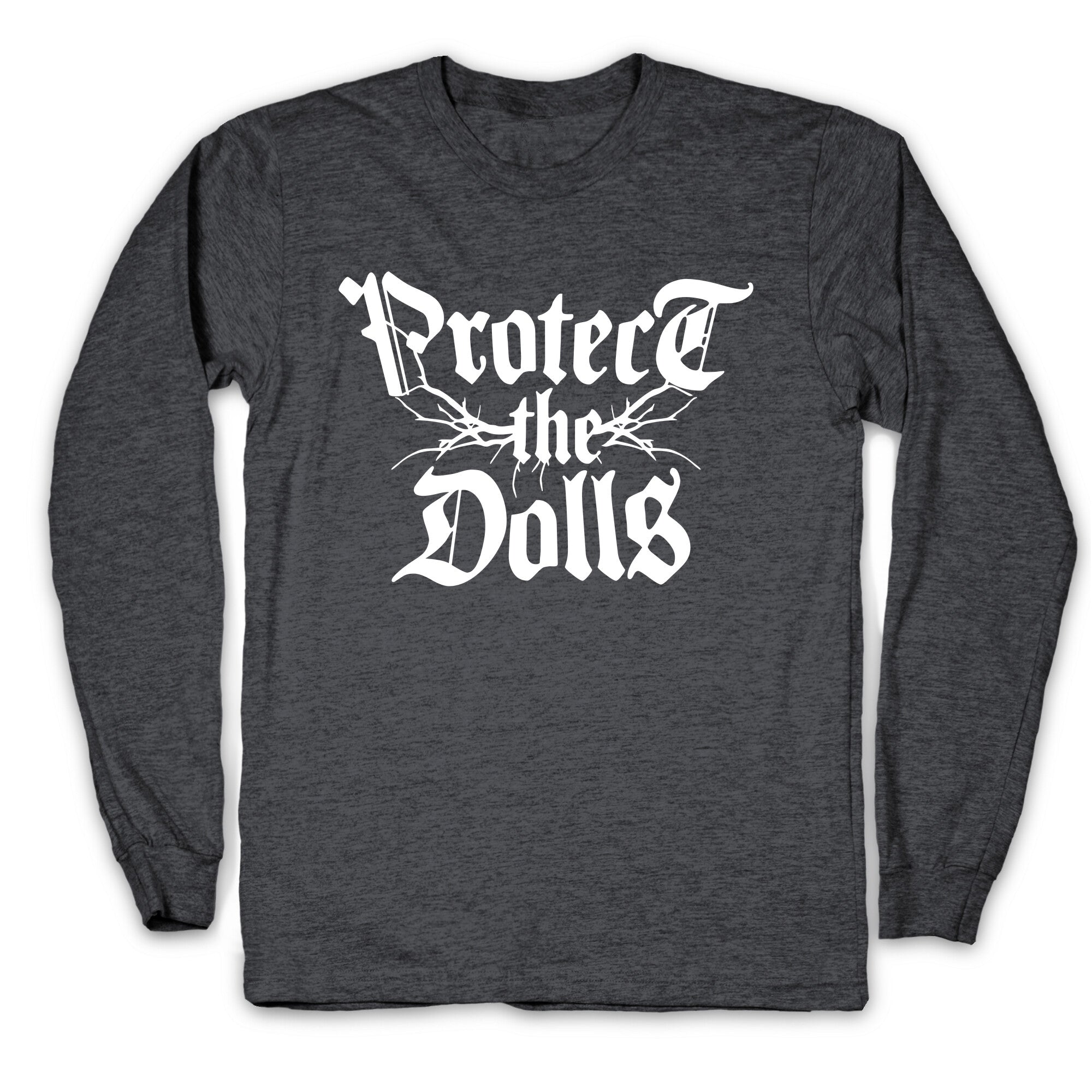 Protect the Dolls Graphic Tee Longsleeve Tee