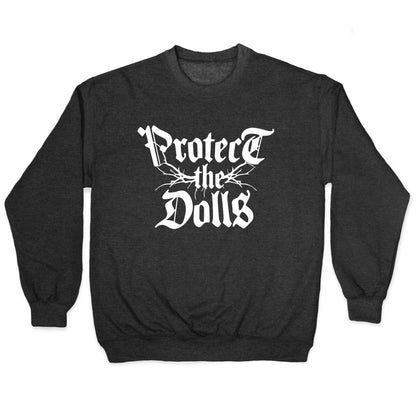 Protect the Dolls Graphic Tee Crewneck Sweatshirt