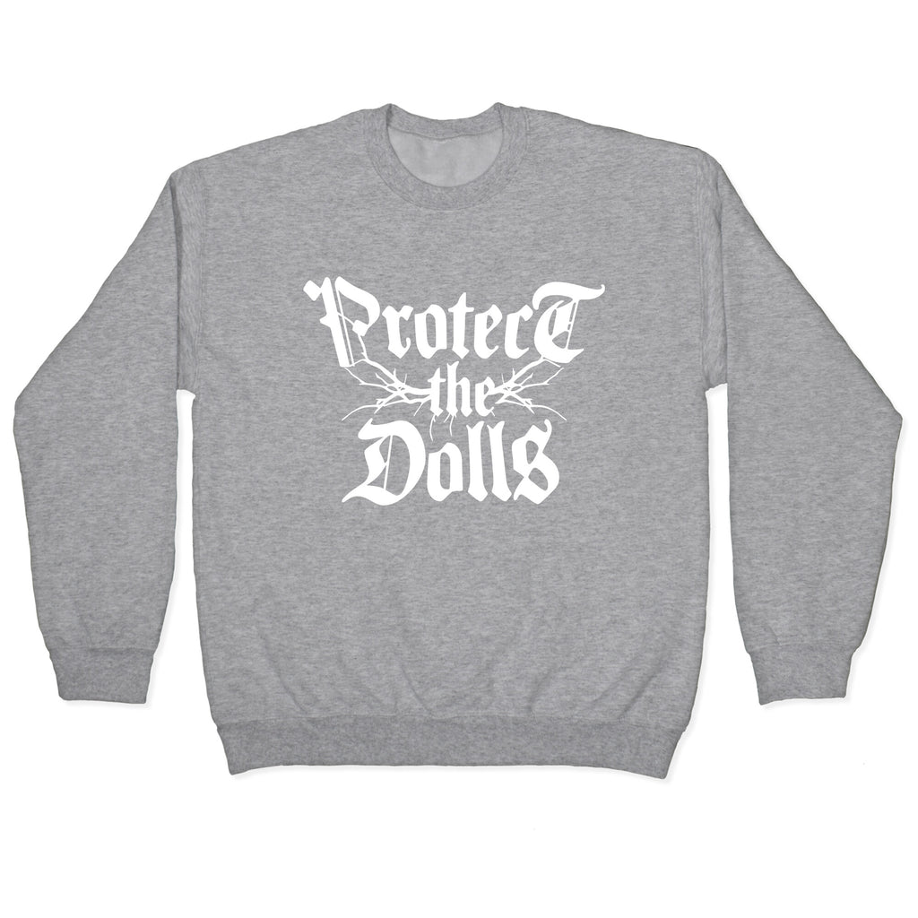 Protect the Dolls Graphic Tee Crewneck Sweatshirt