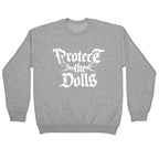 Protect the Dolls Graphic Tee Crewneck Sweatshirt