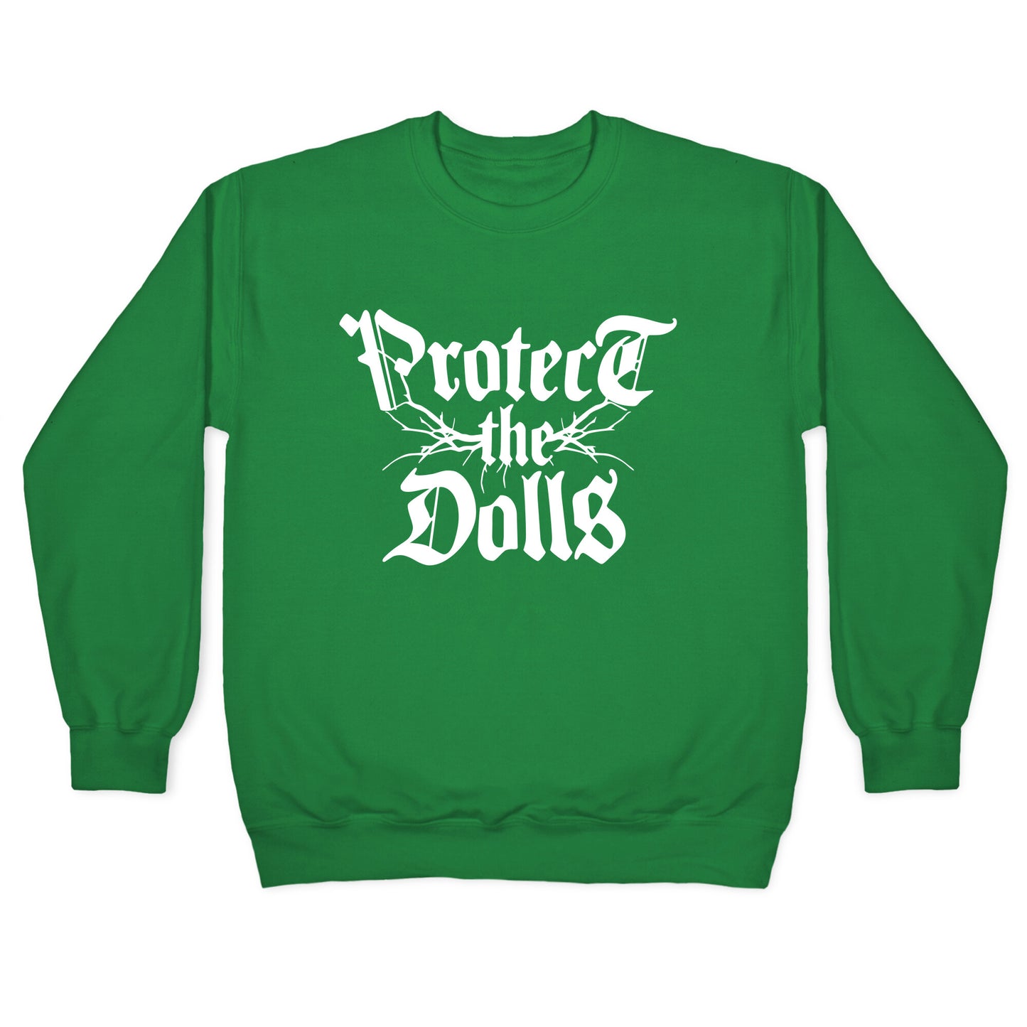 Protect the Dolls Graphic Tee Crewneck Sweatshirt