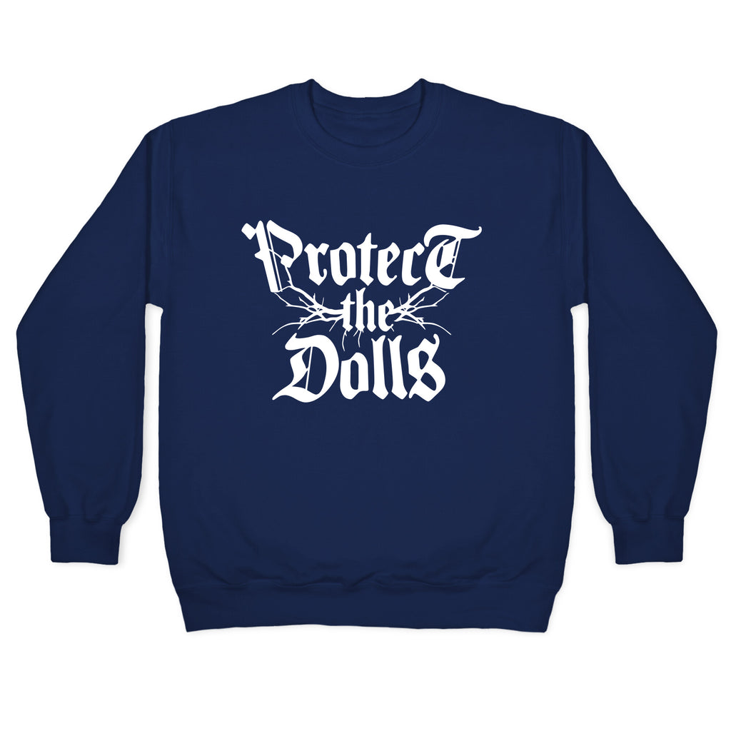 Protect the Dolls Graphic Tee Crewneck Sweatshirt