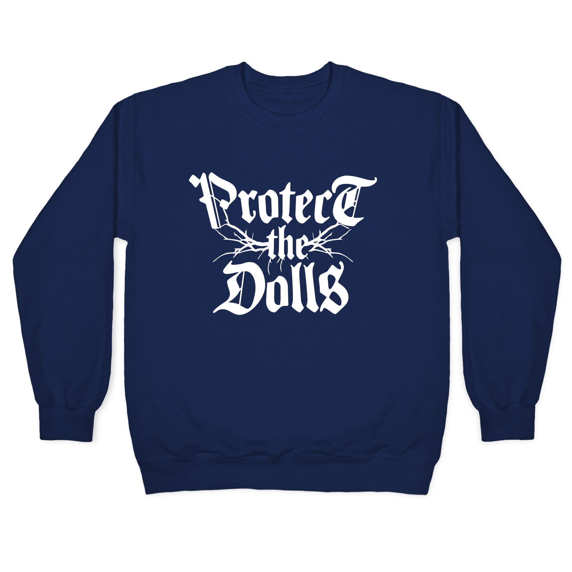 Protect the Dolls Graphic Tee Crewneck Sweatshirt