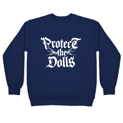 Protect the Dolls Graphic Tee Crewneck Sweatshirt