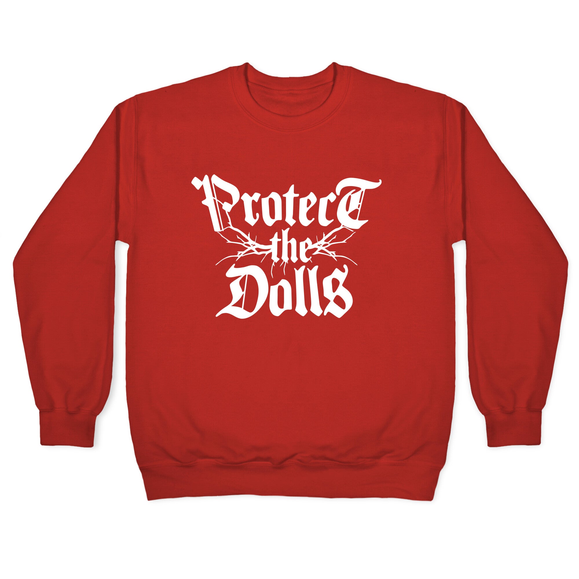 Protect the Dolls Graphic Tee Crewneck Sweatshirt