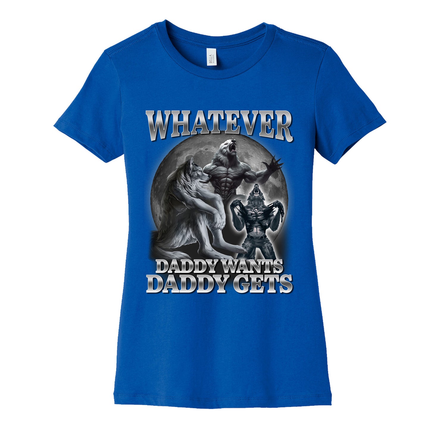 Whatever Daddy Wants Wolf Shirt Womens Cotton Tee