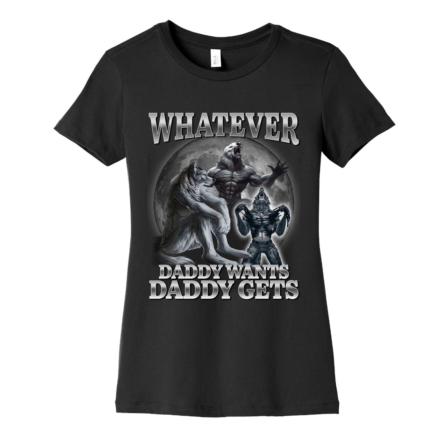 Whatever Daddy Wants Wolf Shirt Womens Cotton Tee