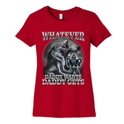 Whatever Daddy Wants Wolf Shirt Womens Cotton Tee
