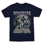 Whatever Daddy Wants Wolf Shirt T-Shirt