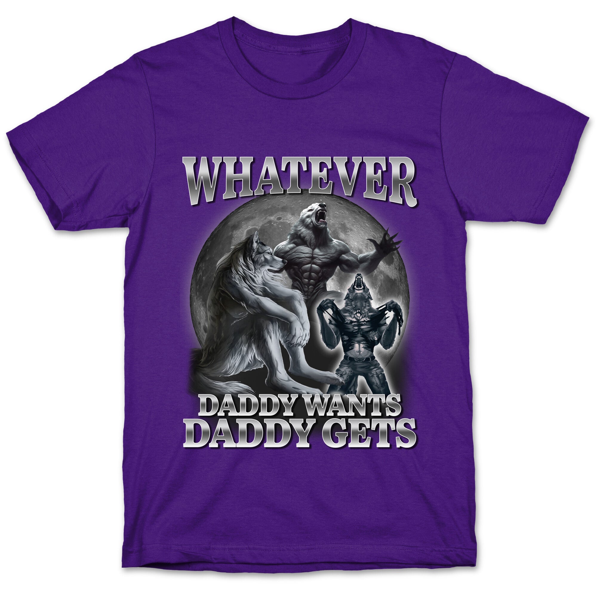 Whatever Daddy Wants Wolf Shirt T-Shirt
