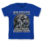 Whatever Daddy Wants Wolf Shirt T-Shirt