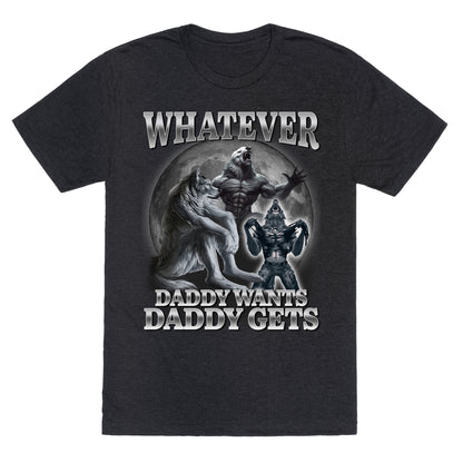 Whatever Daddy Wants Wolf Shirt Unisex Triblend Tee