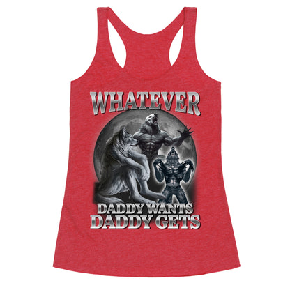 Whatever Daddy Wants Wolf Shirt Racerback Tank