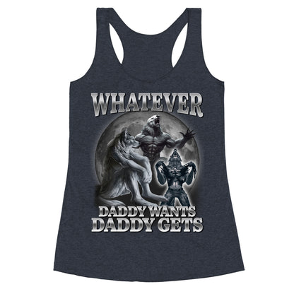 Whatever Daddy Wants Wolf Shirt Racerback Tank