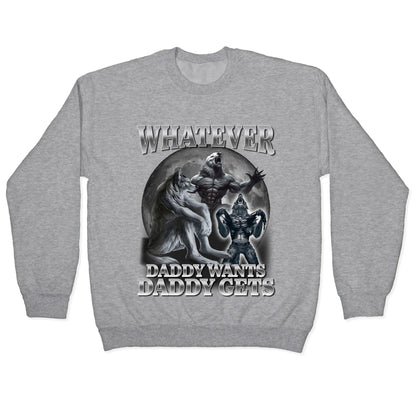 Whatever Daddy Wants Wolf Shirt Crewneck Sweatshirt