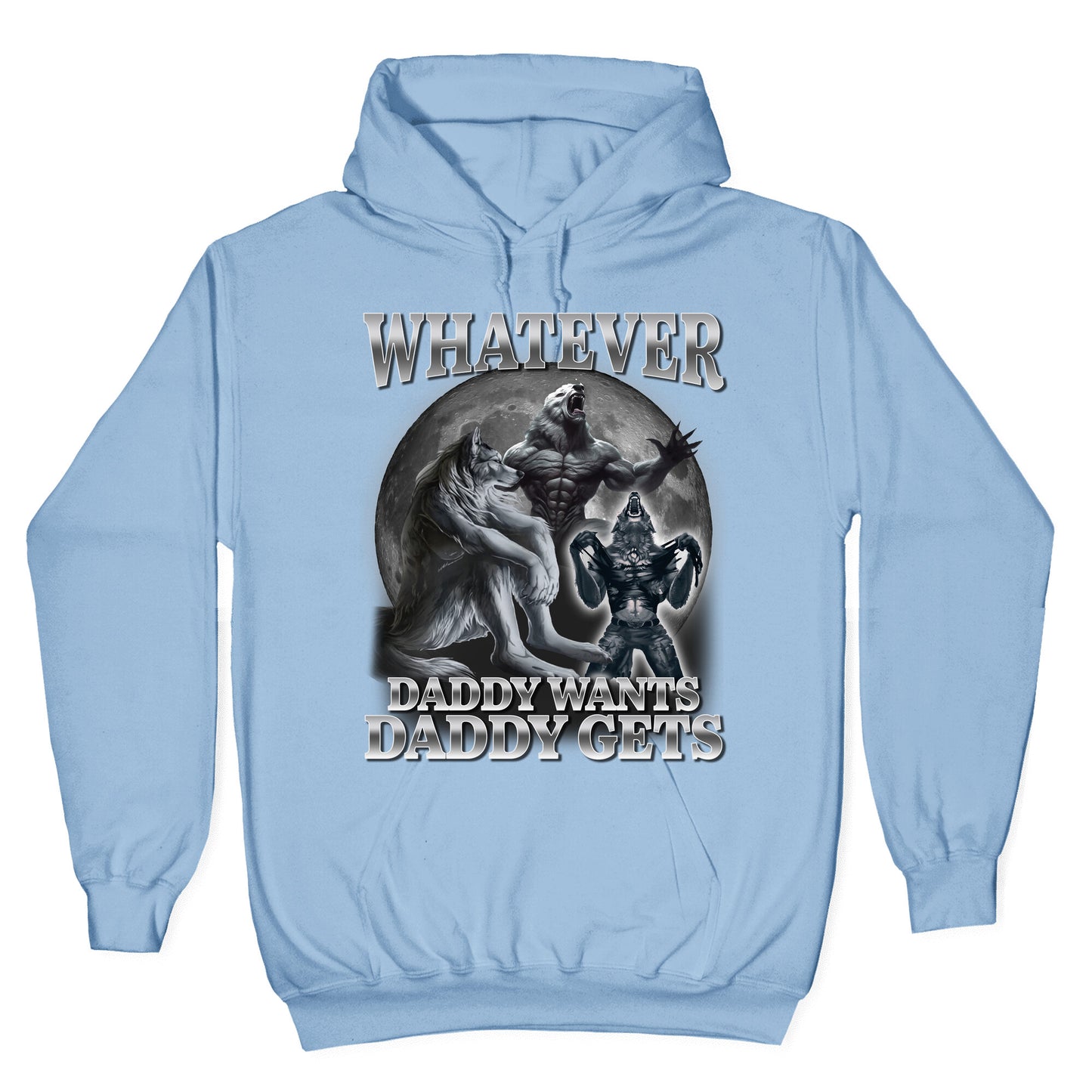 Whatever Daddy Wants Wolf Shirt Hoodie