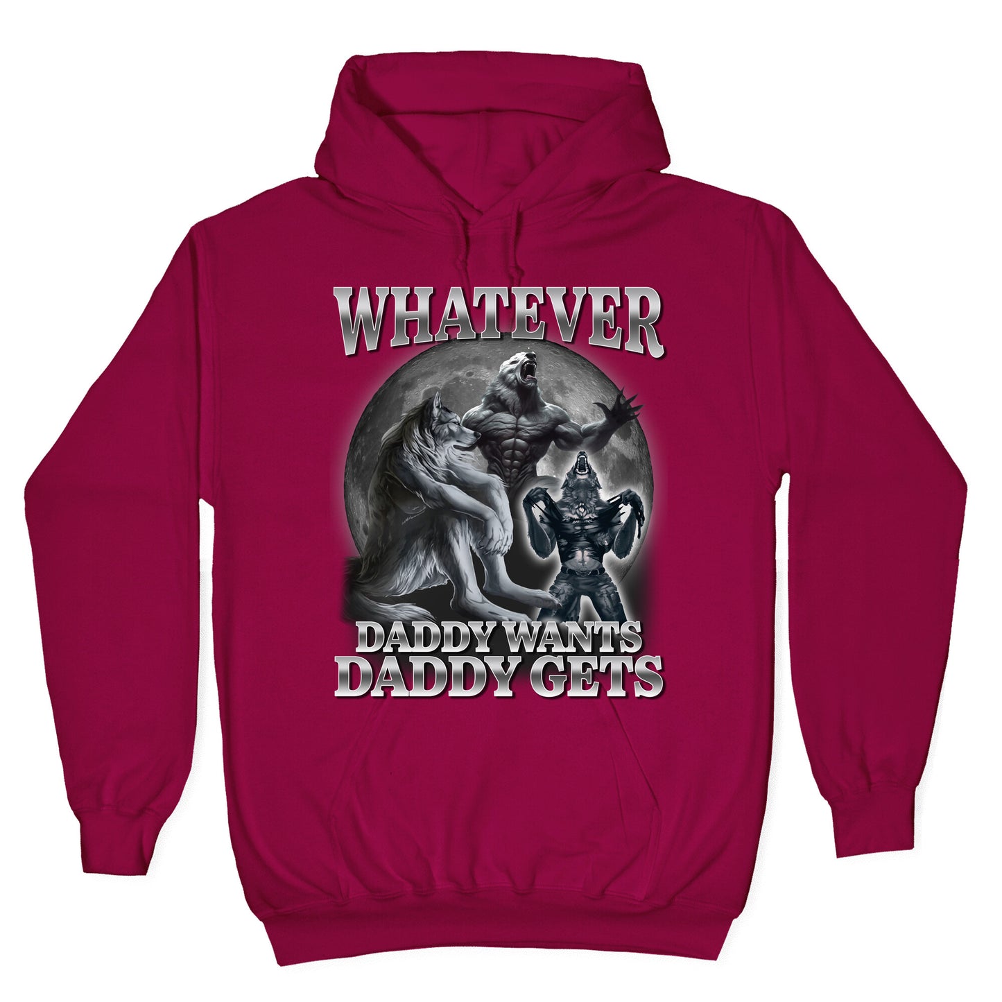 Whatever Daddy Wants Wolf Shirt Hoodie