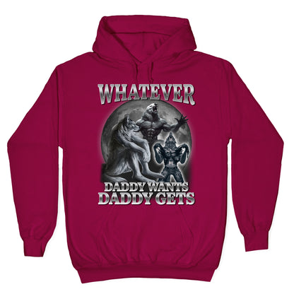 Whatever Daddy Wants Wolf Shirt Hoodie