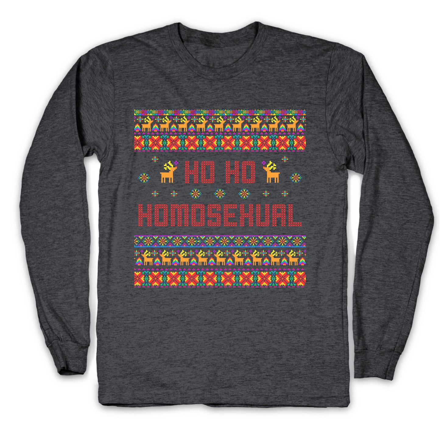 Ho Ho Ho Homosexual Longsleeve Tee