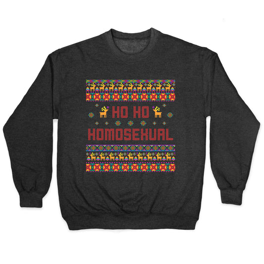 Ho Ho Ho Homosexual Crewneck Sweatshirt