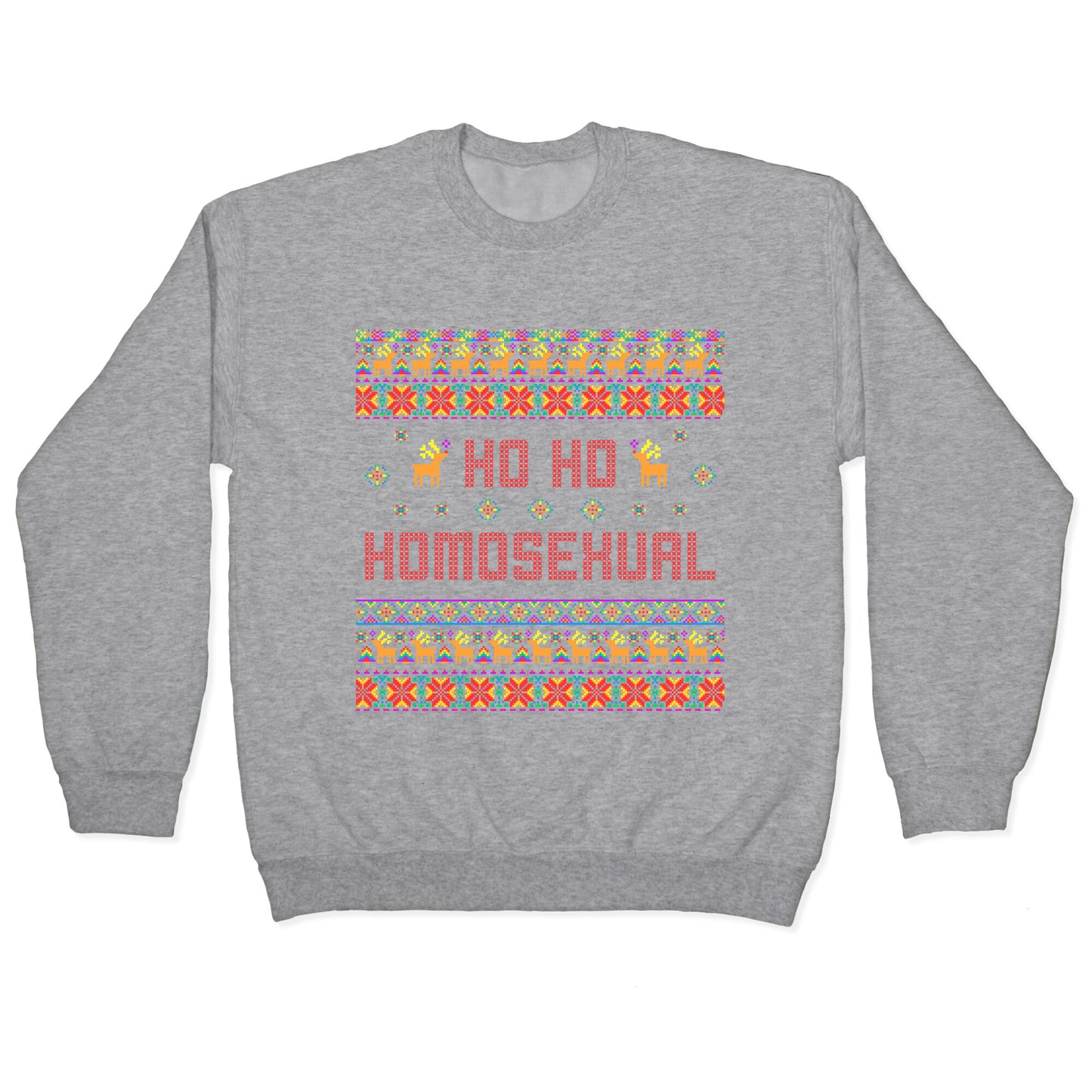 Ho Ho Ho Homosexual Crewneck Sweatshirt