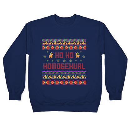 Ho Ho Ho Homosexual Crewneck Sweatshirt