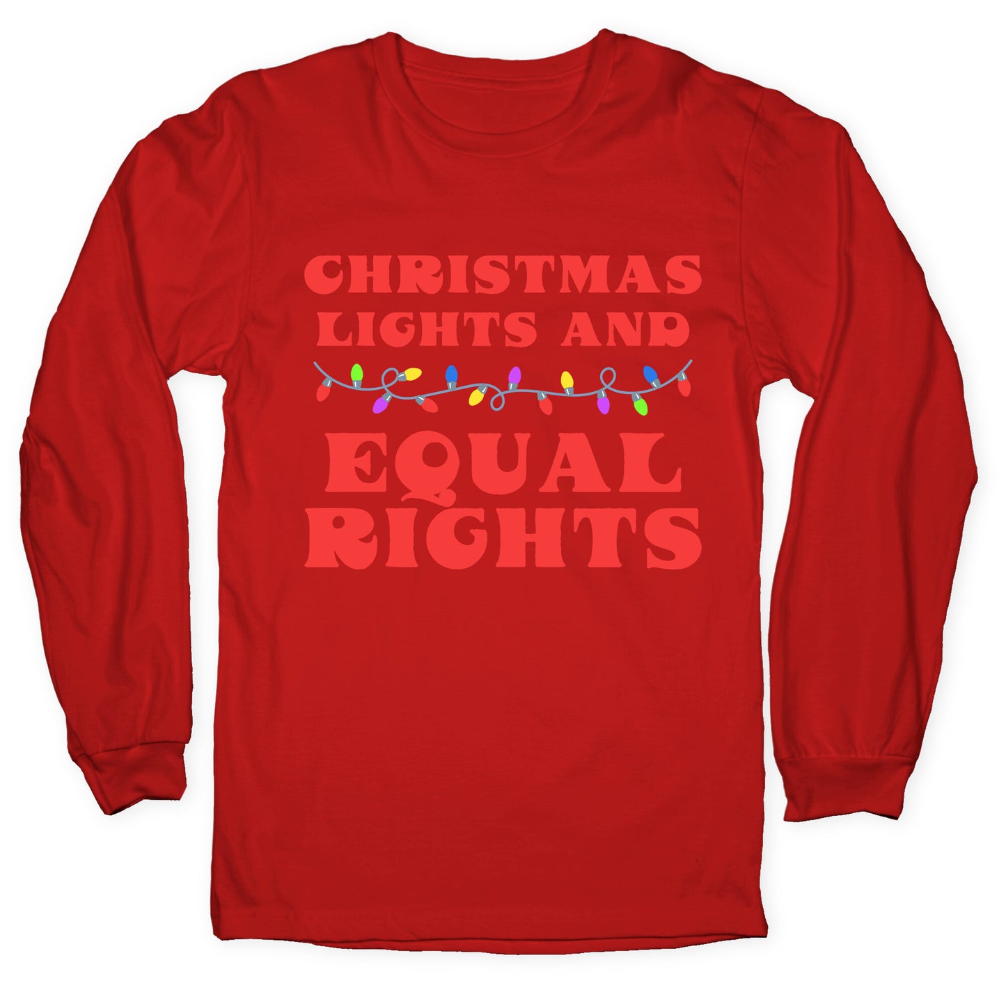 Christmas Lights and Equal Rights Longsleeve Tee