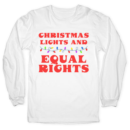 Christmas Lights and Equal Rights Longsleeve Tee