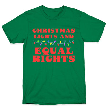 Christmas Lights and Equal Rights T-Shirt