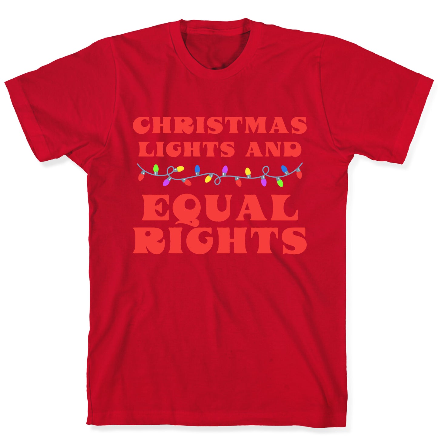 Christmas Lights and Equal Rights T-Shirt