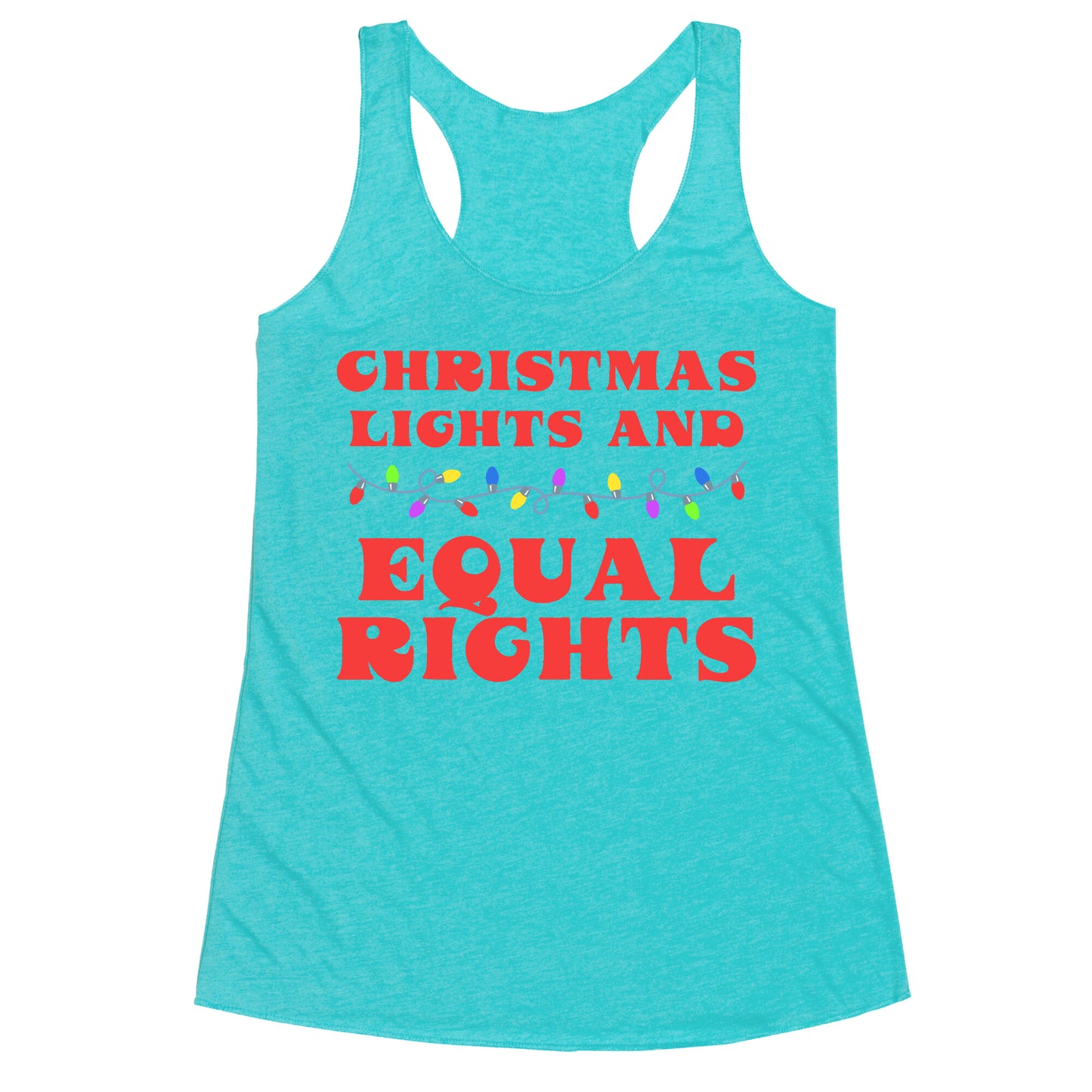 Christmas Lights and Equal Rights Racerback Tank