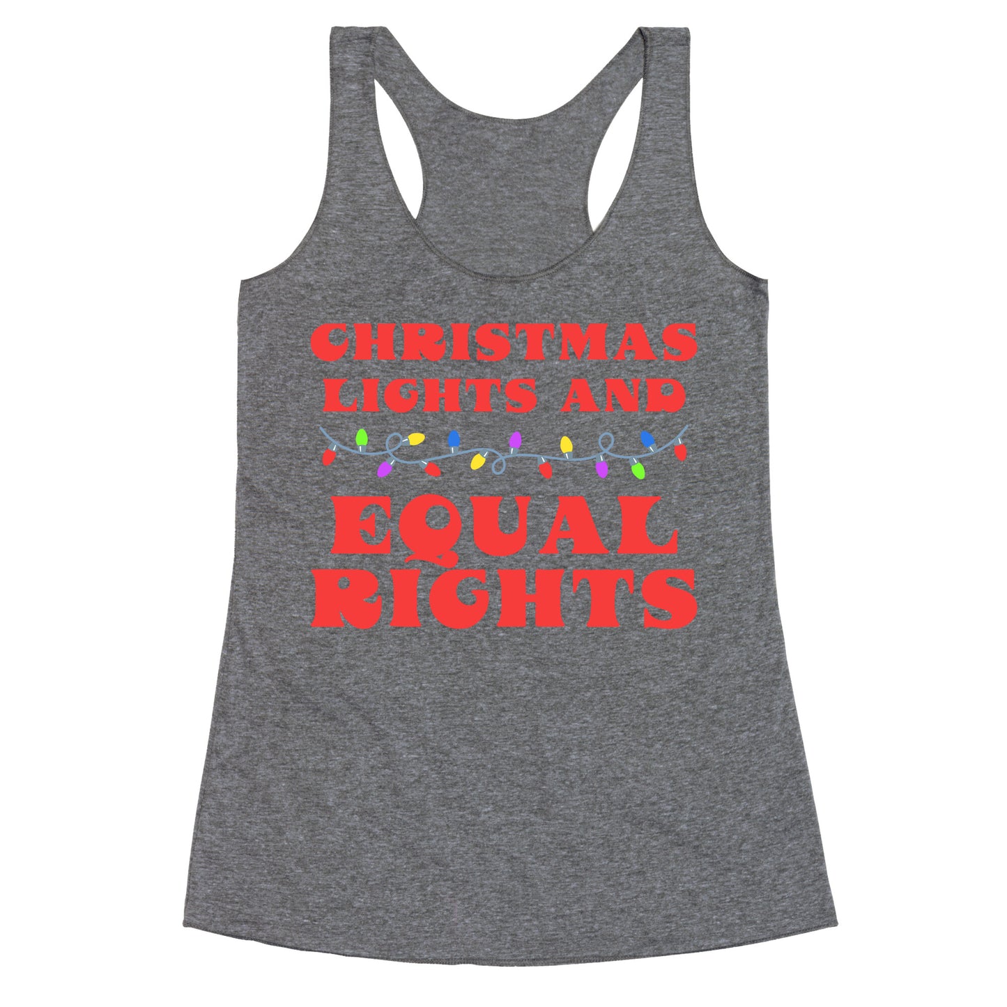 Christmas Lights and Equal Rights Racerback Tank