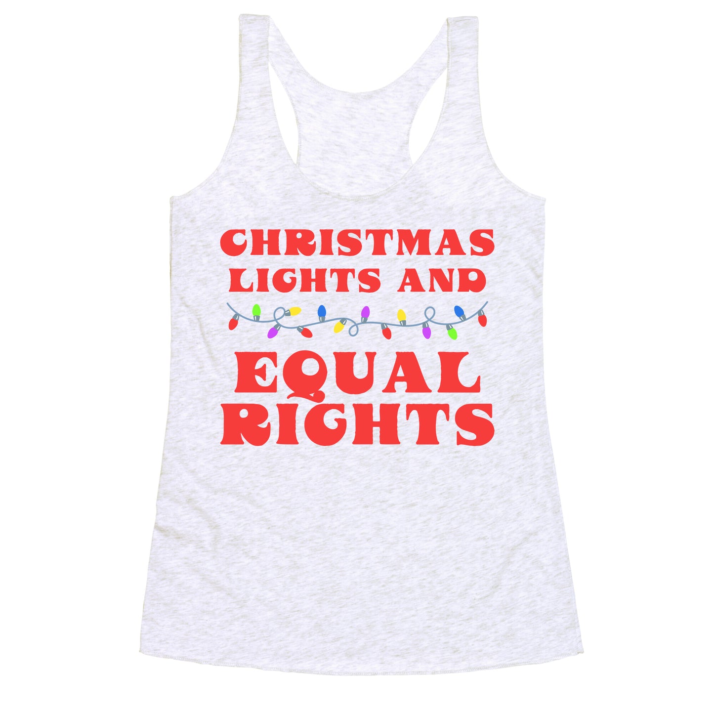 Christmas Lights and Equal Rights Racerback Tank