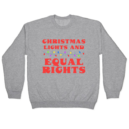 Christmas Lights and Equal Rights Crewneck Sweatshirt