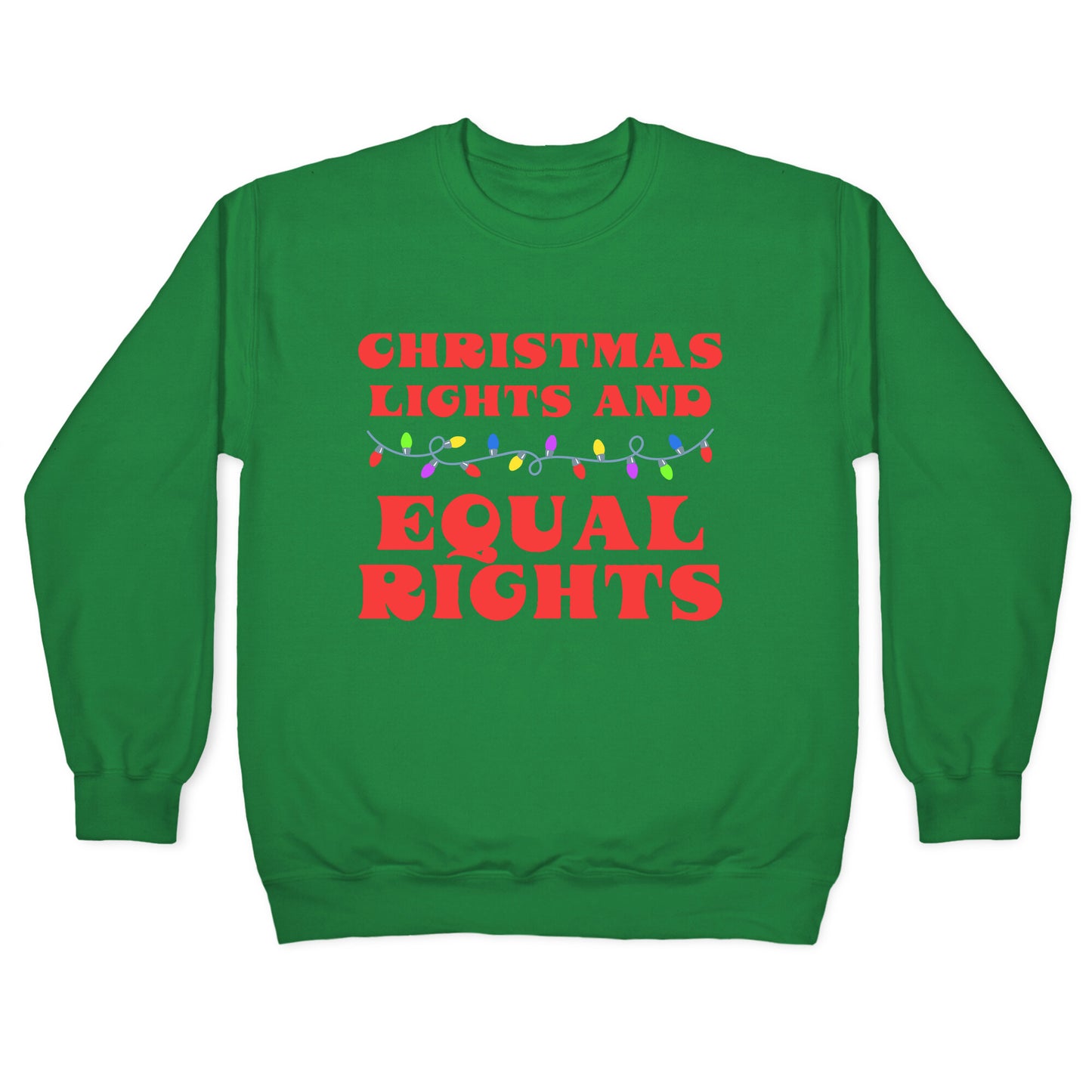 Christmas Lights and Equal Rights Crewneck Sweatshirt