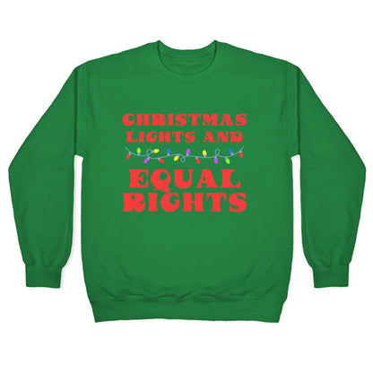 Christmas Lights and Equal Rights Crewneck Sweatshirt