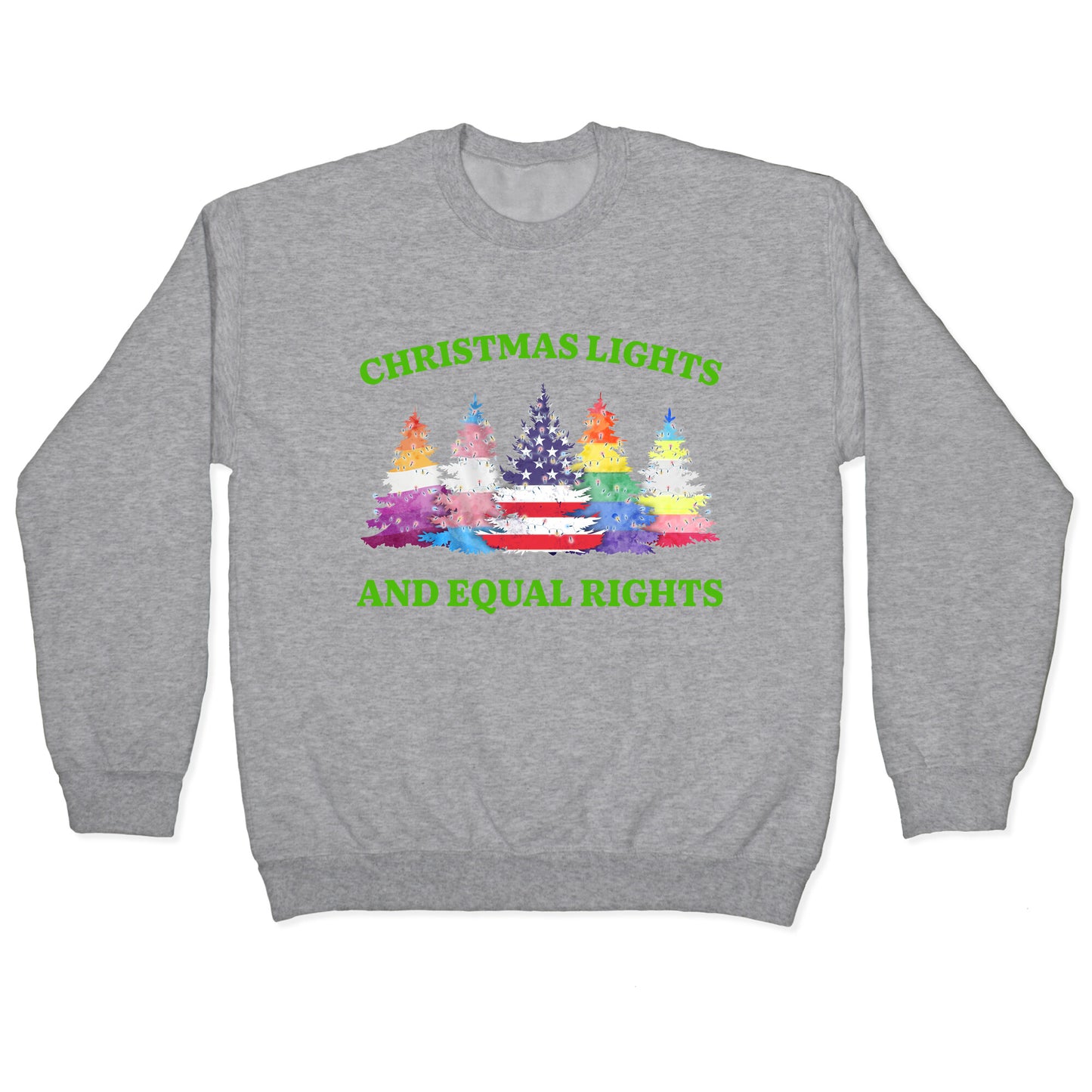 Christmas Lights and Equal Rights Shirt Crewneck Sweatshirt